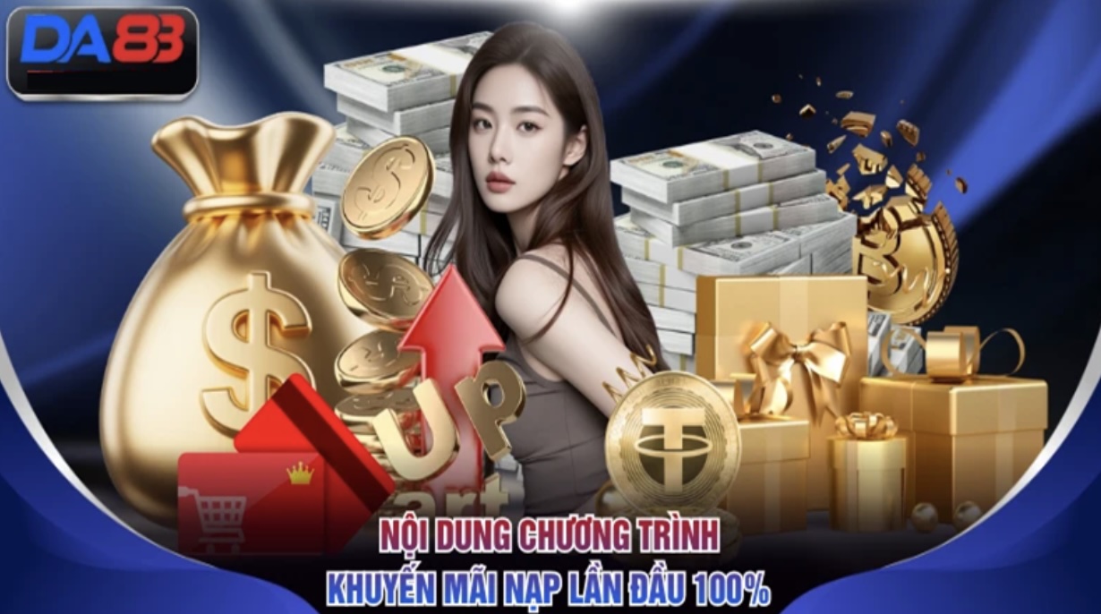Thể lệ chương trình thưởng nạp đầu 100%
